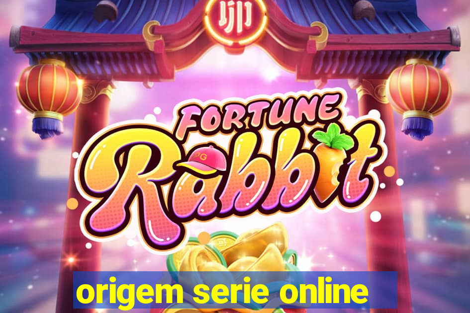 origem serie online